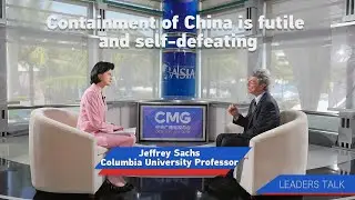 Jeffrey Sachs: Containment of China is futile and self-defeating