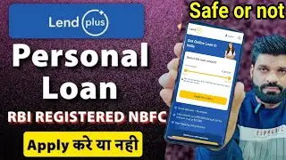 Lendplus Loan App Review 2026❗Low Cibil & EMI Loans | Apply करे या नही❓Lend plus Loan Apply or not