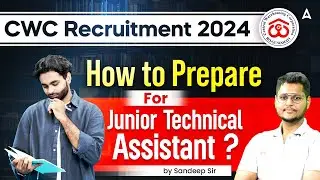 CWC Junior Technical Assistant Exam 2024 | How to prepare | by Sandeep Sir
