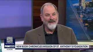 KTVU Fox 2 News: New Book Chronicles Mission of St. Anthony Foundation