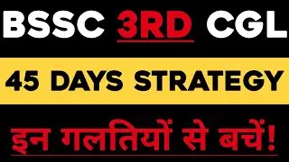 BSSC 3RD CGL 45 DAYS STUDY PLAN & STRATEGY DISCUSSIONS