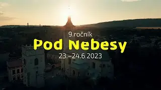Pod Nebesy AFTERMOVIE 9. ročn&iacute;k