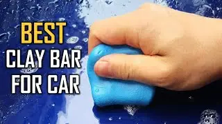 Best Clay Bar for Cars in 2023 - Top 5 Review | Towel Included