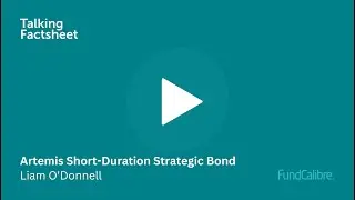 Inside the Artemis Short-Duration Strategic Bond fund: Strategy & Risks with Liam O&rsquo;Donnell