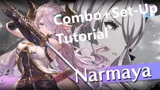 Narmaya Combo + Set-Up Tutorial Granblue Fantasy Versus