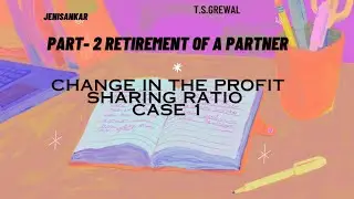 Tamil - Retirement of a partner - Change in the profit Sharing Ratio
