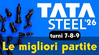 Tata Steel Tournament 2026 - Le migliori partite - parte 3