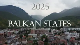 Balkan States 2025 - long version