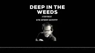 Brent Savage (Bentley Group) - Savage impact - Deep in the Weeds - A Food Podcast with Anthony...