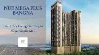 Nue Mega Plus Bangna | Lifestyle Condo at Megabangna | Bangkok Real Estate 2025 | Keller Henson