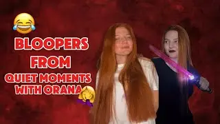 BLOOPERS FROM QUIET MOMENTS WITH ORANA😂 #bloopers #youtubevideo #funny 