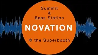 Novation Bass Station and Summit at the Superbooth 23