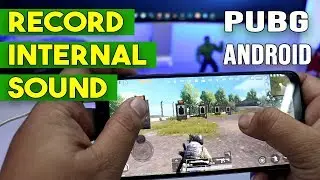 Record Internal Sound on PUBG ANDROID - NO ROOT