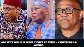 ADC WILL FAIL IF IT GIVES TICKET TO ATIKU - HAKEEM BABA-AHMED