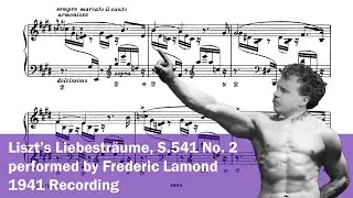Liszt - Liebestr&auml;ume, S.541 No. 2 (Lamond, 1941)