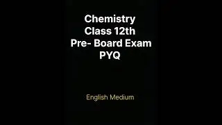 Pre-Board chemistry pyq Class 12 chemistry paper #shortsfeed #pyq #viral #shorts