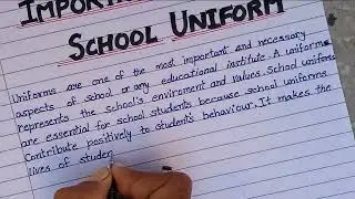 Essay on importance of school uniform || 200-250 words || essay writing ||
