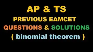 AP & TS EAMCET PREVIOUS QUESTIONS & SOLUTIONS ( binomial theorem )