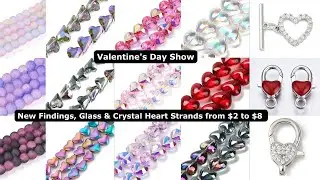 Valentine's Day Sale New Findings, Glass & Crystal Heart Strands from $2 to $8