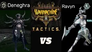 Ravyn vs Deneghra, Warmachine Tactics Random