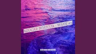 Az&uacute;car Boricua - Wave #5