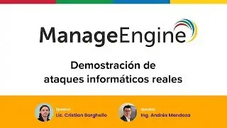 Webinar: Demostraci&oacute;n de ataques inform&aacute;ticos reales | ManageEngine LATAM