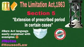 Section 5 of limitation act|| Limitation Act,1963|| Condonation of delay|| notes||