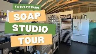 Soap Studio Tour at Twyst Tie Farm