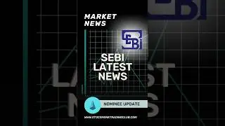SEBI latest update !!! Nomination date extended.