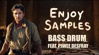 Enjoy Samples - Bass Drum Feat. Piwee Desfray