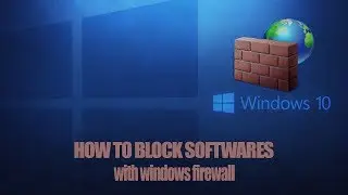 How To Block Softwares with Windows Firewall (100% WORK)