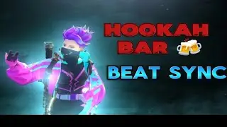 Hookah Bar Beat Sync BGMI Montage......