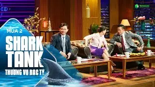 Shark Ph&uacute; Nay Đ&atilde; Kh&aacute;c Xưa! | Shark Tank Việt Nam Tập 6 | Thương Vụ Bạc Tỷ M&ugrave;a 2