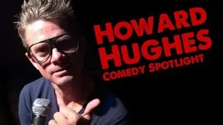 Comedy Spotlight: Howard Hughes of Stand Up Scottsdale