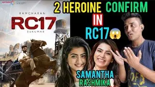 RC17 Update | RASHMIKA MANDANNA & SAMANTHA Confirm in RC17 | RAM CHARAN Upcoming Movie Update