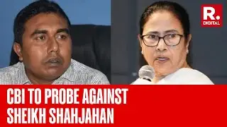 CBI To Investigate Attack on ED Officials in Sandeshkhali, to get custody of Sheikh Shah Jahan