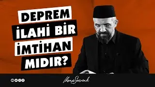 Deprem İlahi Bir İmtihan mıdır? l İhsan Şenocak