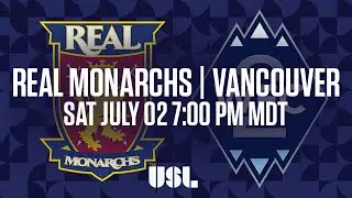 WATCH LIVE: Real Monarchs SLC vs Vancouver Whitecaps FC 2 7-2-16
