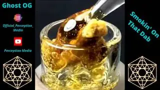 Ghost OG - Smokin' On That Dab