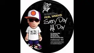 Phil Weeks - All Day Every Day