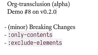 Org-transclusion (alpha v0.2.0) Demo #8