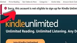 SOLUTION  Sorry, this account is not eligible to sign up for Kindle Unlimited