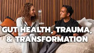 Gut Health, Trauma, and Transformation: A Conversation with Dr. Chanu Dasari