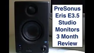 PreSonus Eris E3.5 Studio Monitors: 3 Month Review