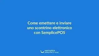 Semplice POS - Creazione e invio Scontrino elettronico