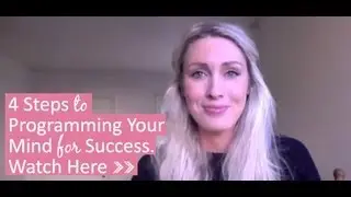 4 Steps for Programming Your Mind For Success