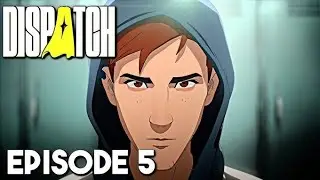 DISPATCH EPISODE 5 Team Buliding 