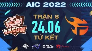 BACON TIME vs TEAM FLASH: TIA CHỚP CAM TẠM BIỆT AIC - TỨ KẾT AIC 2022 - NG&Agrave;Y 24/6