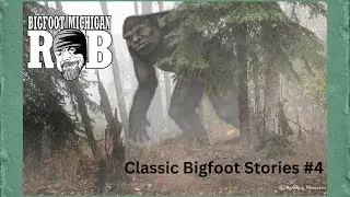 Bigfoot Classics-1840 Elkhana Walker & 1955 William Roe