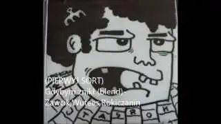 (PIERWYJ SORT) Gdybym znikł (blend) - Zawcik,Wutees,Rokiczanin